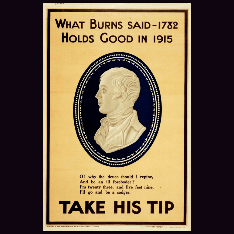 A yellow poster with a side portrait of a young man in the model set in a navy roundel. The poster has text that reads 'What Burns said - 1782 holds good in 1915'.